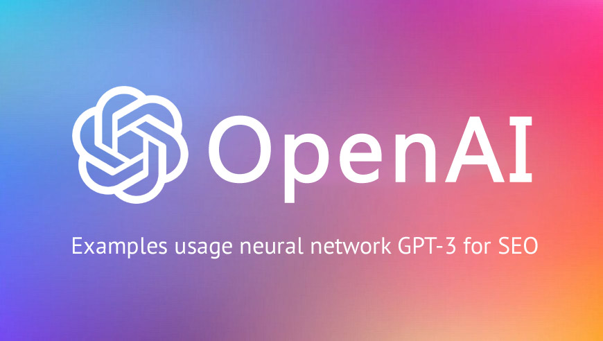 Text generation on OpenAI neural network (GPT-3), clustering and determination of E-A-T and commerciality of queries