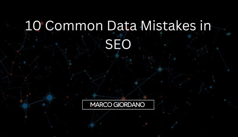The 10 most common errors you make when analyzing SEO data