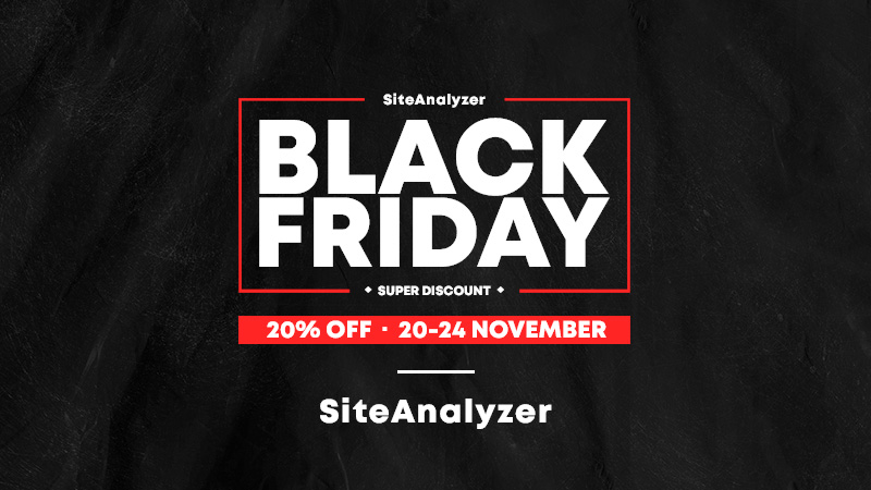 Black Friday 2024! Watch your discount on SiteAnalyzer