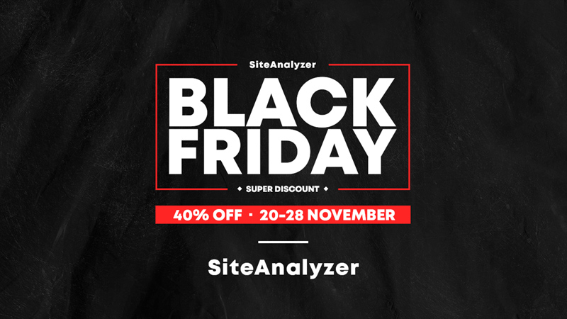 Black Friday 2025! Watch your discount on SiteAnalyzer